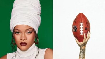 NFL confirmou a presença da cantora no Halftime no espaço patrocinado pela Apple Music Rihanna Rihanna do lado esquerdo e uma mão segurando uma bola de futebol americano ao lado direito - Reprodução